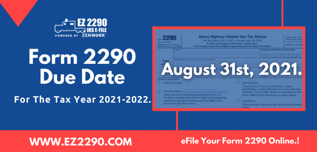 Form 2290 Due Date For 2021 - 2022 Tax Year