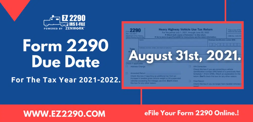 Form 2290 Due Date For 2021 - 2022 Tax Year