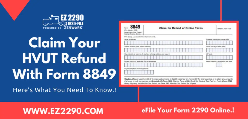 Claim Your HVUT Refund With Form 8849