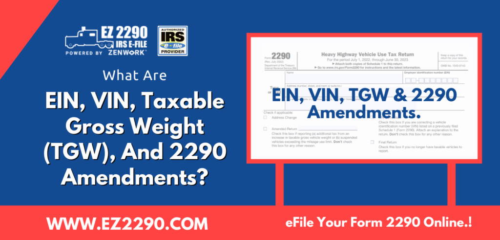 EIN, VIN, Taxable Gross Weight (TGW)