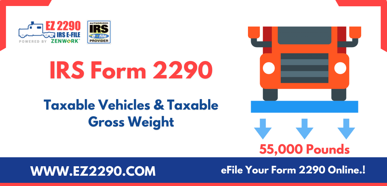 Form 2290 - Taxable Vehicles & Taxable Gross Weight