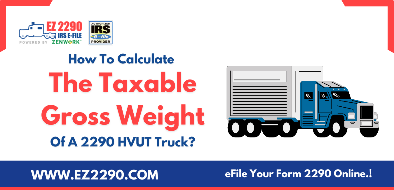 Taxable Gross Weight Of A 2290 HVUT Truck