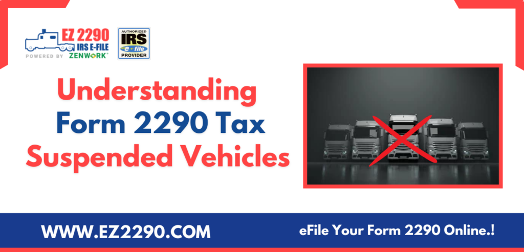 Form 2290 Tax Suspended Vehicles