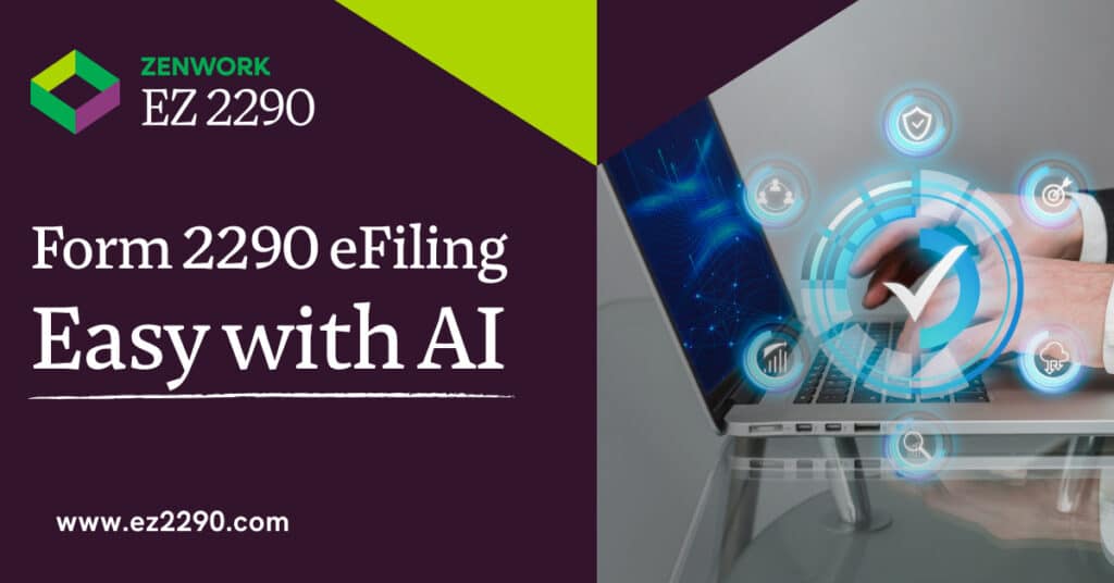 AI-powered filing methods for quick & accurate 2290 filings